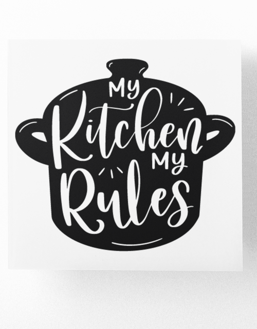 Load image into Gallery viewer, My Kitchen My Rules Sticker by WinsterCreations™ Official Store
