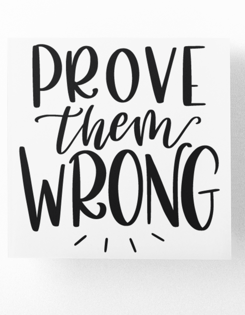 Load image into Gallery viewer, Prove Them Wrong Inspirational Sticker by WinsterCreations™ Official Store
