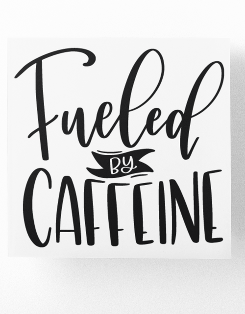Load image into Gallery viewer, Fueled By Caffeine Coffee Sticker by WinsterCreations™ Official Store
