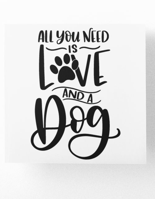Load image into Gallery viewer, All You Need Is Love And A Dog Mom Sticker by WinsterCreations™ Official Store
