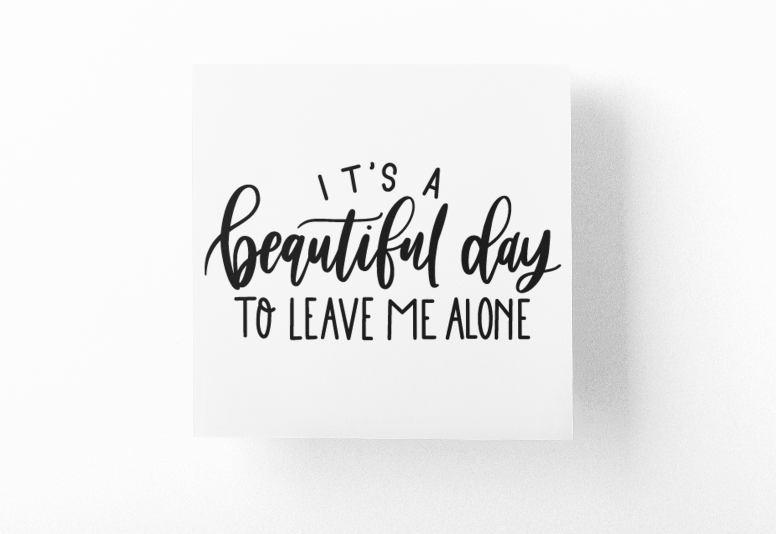 Its A Beautiful Day To Leave Me Alone Sarcastic Sticker by WinsterCreations™ Official Store
