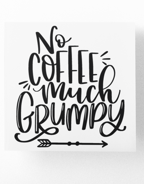 Load image into Gallery viewer, No Coffee Much Grumpy Sticker by WinsterCreations™ Official Store

