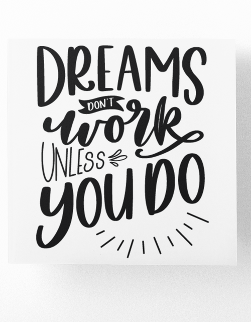 Load image into Gallery viewer, Dreams Don't Work Unless You Do Inspirational Sticker by WinsterCreations™ Official Store
