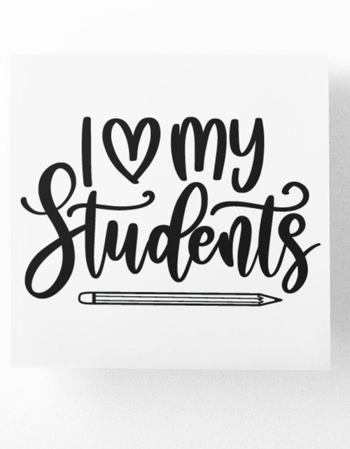 Load image into Gallery viewer, I Love My Students Teacher Sticker by WinsterCreations™ Official Store
