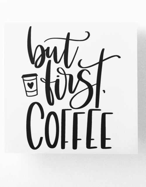 Load image into Gallery viewer, But First Coffee Sticker by WinsterCreations™ Official Store
