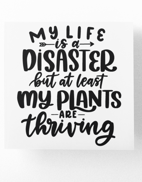Load image into Gallery viewer, My Life Is A Disaster Plant Mom Sticker by WinsterCreations™ Official Store
