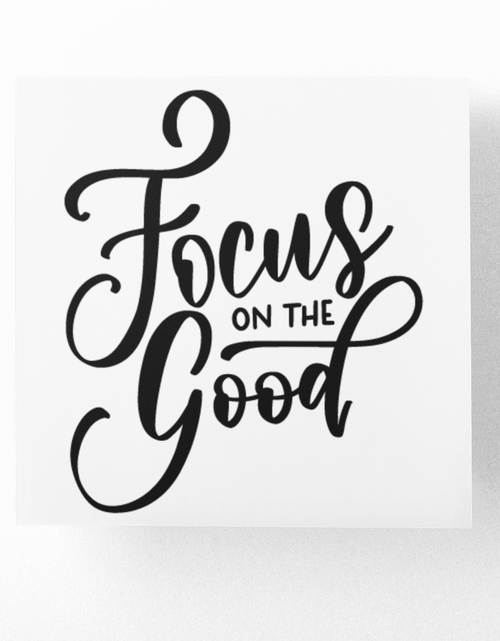Load image into Gallery viewer, Focus On The Good Inspirational Sticker by WinsterCreations™ Official Store
