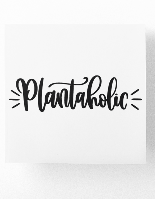 Load image into Gallery viewer, Plantaholic Plant Mom Sticker by WinsterCreations™ Official Store

