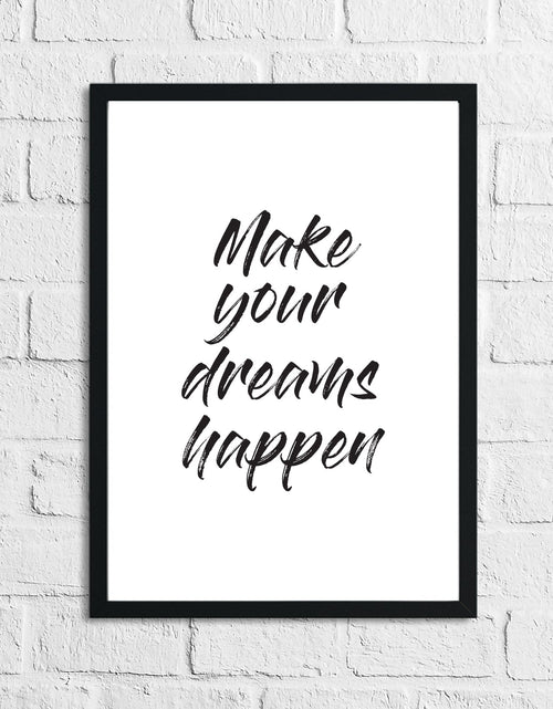 Load image into Gallery viewer, Make Your Dreams Happens Bedroom Simple Decor Print by WinsterCreations™ Official Store
