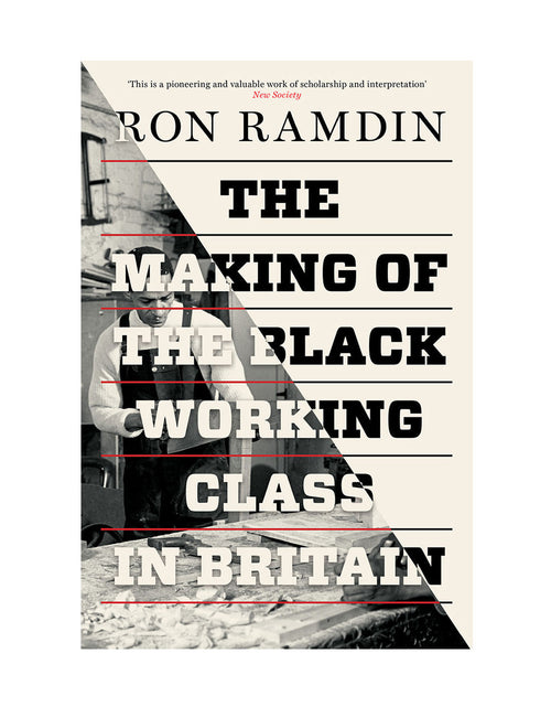 Load image into Gallery viewer, The Making of the Black Working Class in Britain – Ron Ramdin by Working Class History | Shop

