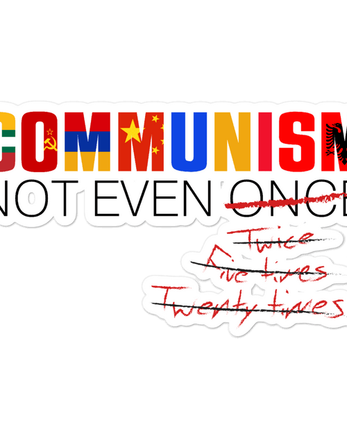 Load image into Gallery viewer, Communism - Not Even Once Bubble-free stickers by Proud Libertarian

