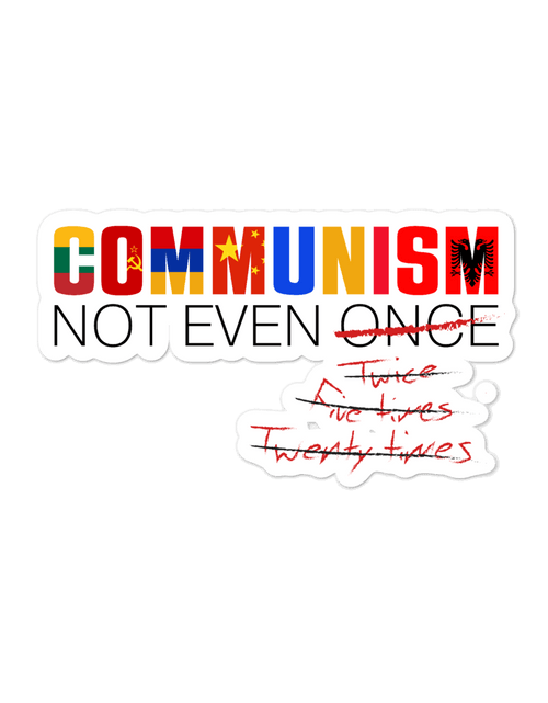 Load image into Gallery viewer, Communism - Not Even Once Bubble-free stickers by Proud Libertarian
