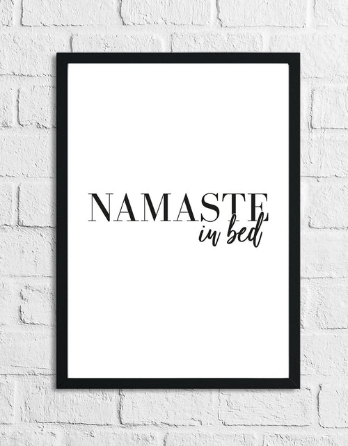 Load image into Gallery viewer, Namaste In Bed Bedroom Home Simple Decor Wall Print by WinsterCreations™ Official Store
