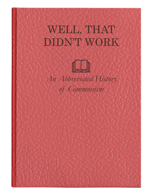 Load image into Gallery viewer, Well, That Didn't Work - An Abbreviated History of Communism Hardcover Journal by Proud Libertarian
