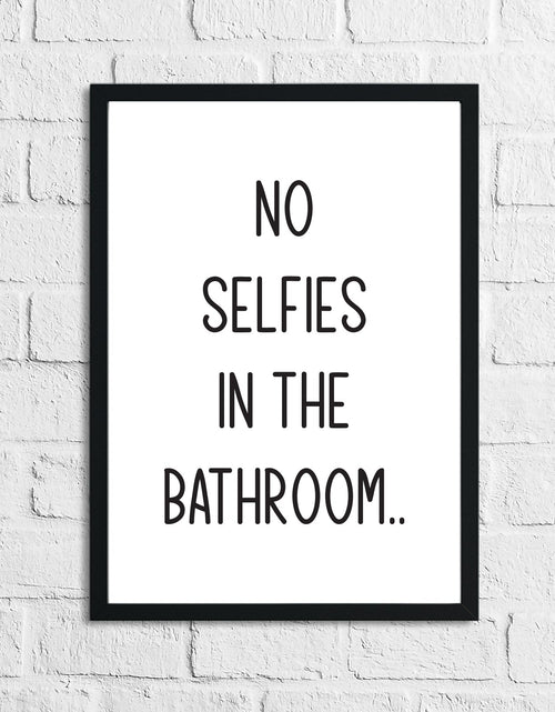 Load image into Gallery viewer, No Selfies In The Bathroom Wall Decor Print by WinsterCreations™ Official Store
