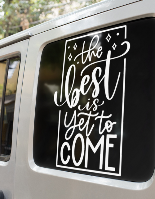 Load image into Gallery viewer, The Best Is Yet To Come Inspirational Sticker by WinsterCreations™ Official Store
