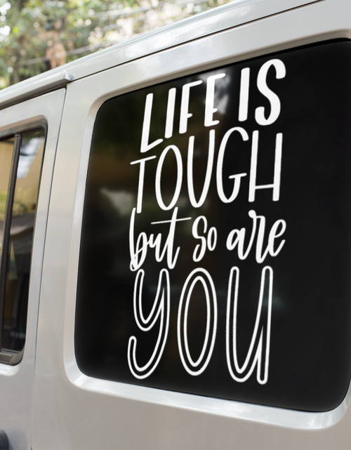 Load image into Gallery viewer, Life Is Tough But So Are You Inspirational Sticker by WinsterCreations™ Official Store
