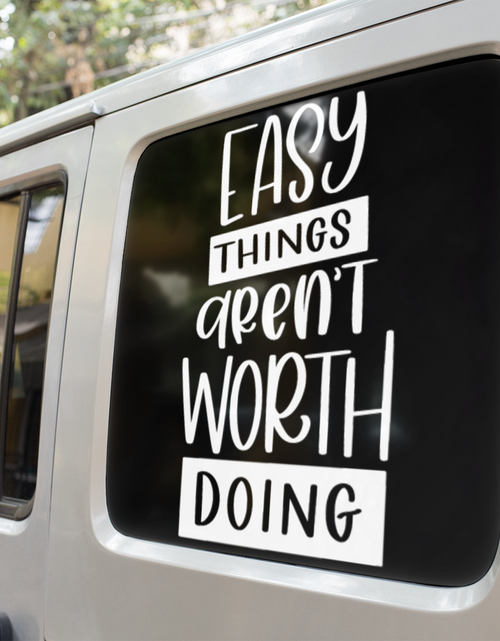 Load image into Gallery viewer, Easy Things Are'nt Worth Doing Inspirational Sticker by WinsterCreations™ Official Store
