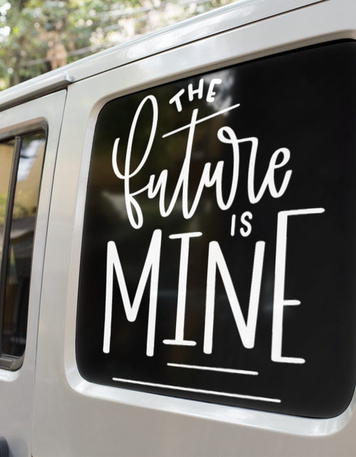 Load image into Gallery viewer, The Future Is Mine Inspirational Sticker by WinsterCreations™ Official Store
