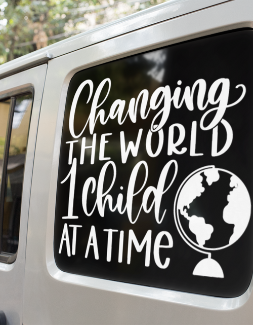 Load image into Gallery viewer, Changing The World 1 Child At A Time Teacher Sticker by WinsterCreations™ Official Store
