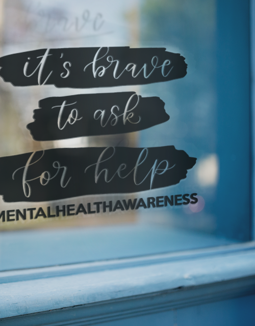 Load image into Gallery viewer, Its Brave To Ask For Help Mental Health Awareness Sticker by WinsterCreations™ Official Store
