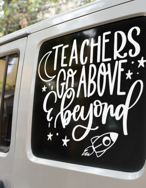 Load image into Gallery viewer, Teachers Go Above And Beyond Teacher Sticker by WinsterCreations™ Official Store
