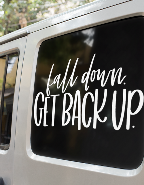 Load image into Gallery viewer, Fall Down Get Back Up Inspirational Sticker by WinsterCreations™ Official Store
