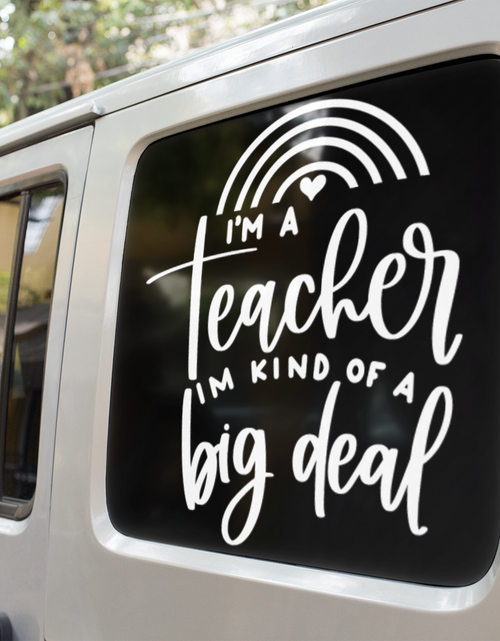 Load image into Gallery viewer, I'm A Teacher I'm Kind Of A Big Deal Teacher Sticker by WinsterCreations™ Official Store
