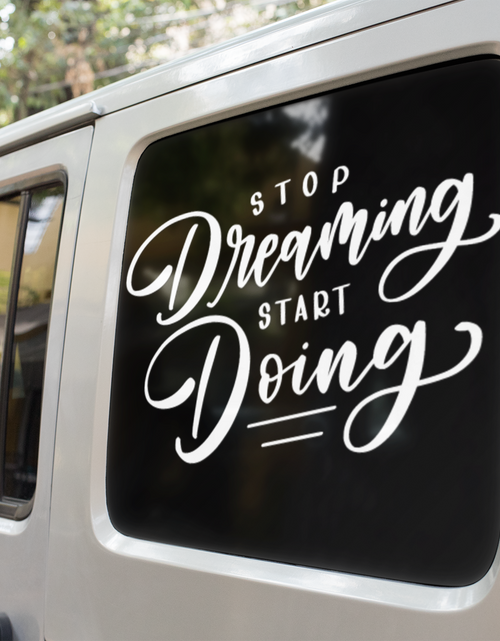 Load image into Gallery viewer, Stop Dreaming Start Doing Inspirational Sticker by WinsterCreations™ Official Store
