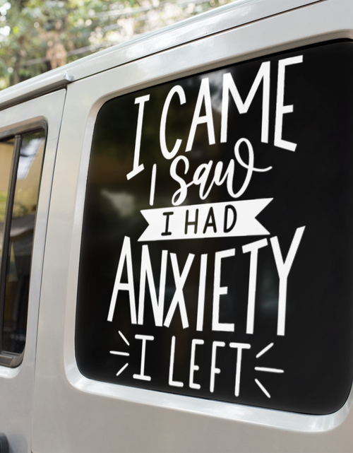 Load image into Gallery viewer, I Came I Saw I Had Anxiety I Left Sarcastic Sticker by WinsterCreations™ Official Store
