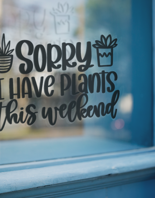 Load image into Gallery viewer, Sorry I Have Plants This Weekend Plant Mom Sticker by WinsterCreations™ Official Store
