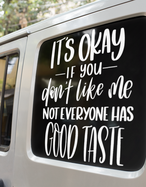 Load image into Gallery viewer, Its Ok If You Dont Like Me Sarcastic Sticker by WinsterCreations™ Official Store
