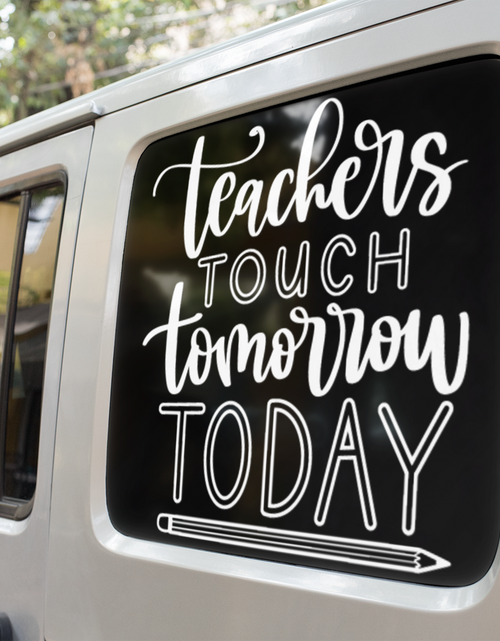 Load image into Gallery viewer, Teachers Touch Tomorrow Today Teacher Sticker by WinsterCreations™ Official Store
