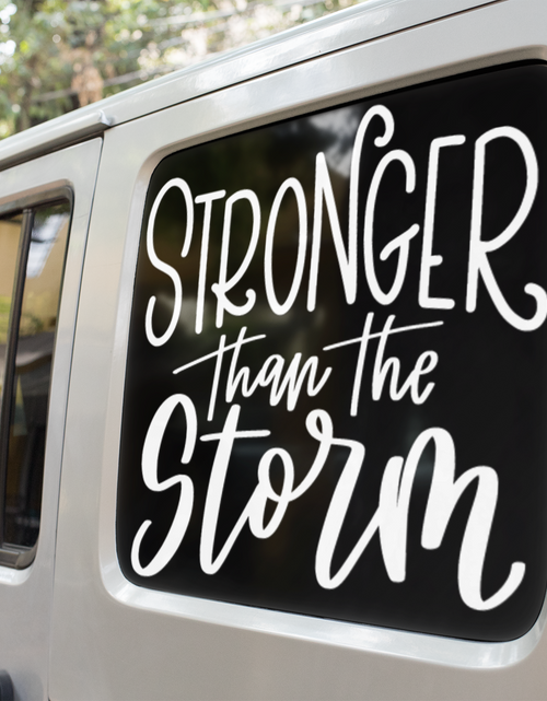 Load image into Gallery viewer, Stronger Than The Storm Inspirational Sticker by WinsterCreations™ Official Store
