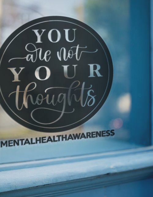 Load image into Gallery viewer, You Are Not Your Thoughts Mental Health Awareness Sticker by WinsterCreations™ Official Store

