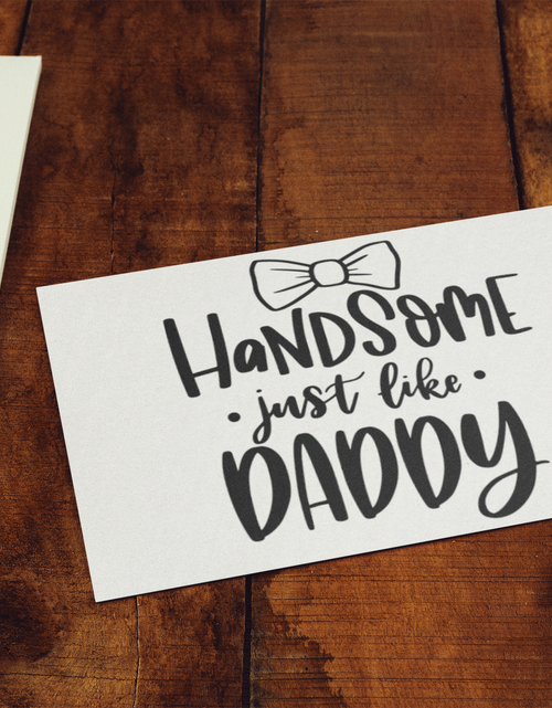 Load image into Gallery viewer, Handsome Just Like Daddy Baby Sticker by WinsterCreations™ Official Store
