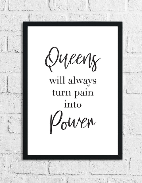 Load image into Gallery viewer, Queens Will Always Turn Pain Into Power Inspirational Wall Decor Quote Print by WinsterCreations™ Official Store

