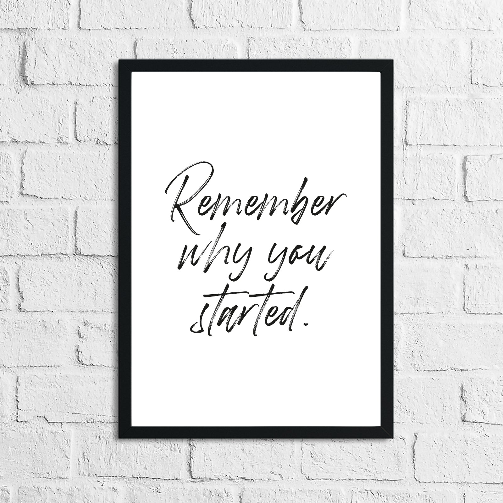 Remember Why You Started Inspirational Wall Decor Quote Print by WinsterCreations™ Official Store