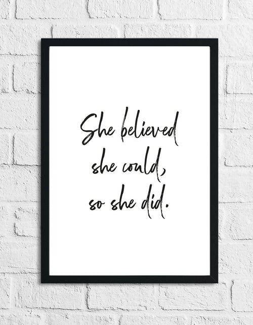 Load image into Gallery viewer, She Believed She Could, So She Did Inspirational Wall Decor Quote Print by WinsterCreations™ Official Store
