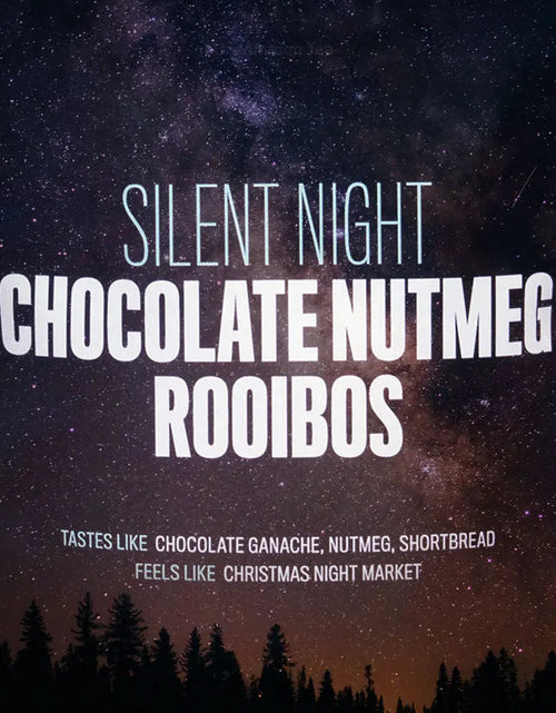 Load image into Gallery viewer, Silent Night - Chocolate Nutmeg Rooibos (Caffeine Free)
