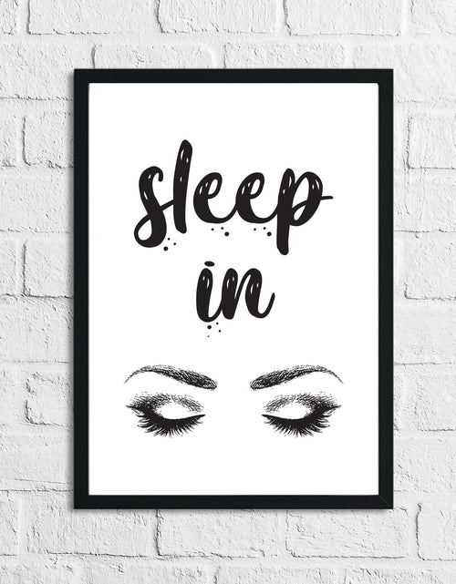 Load image into Gallery viewer, Sleep In Eyelashes Bedroom Simple Decor Print by WinsterCreations™ Official Store
