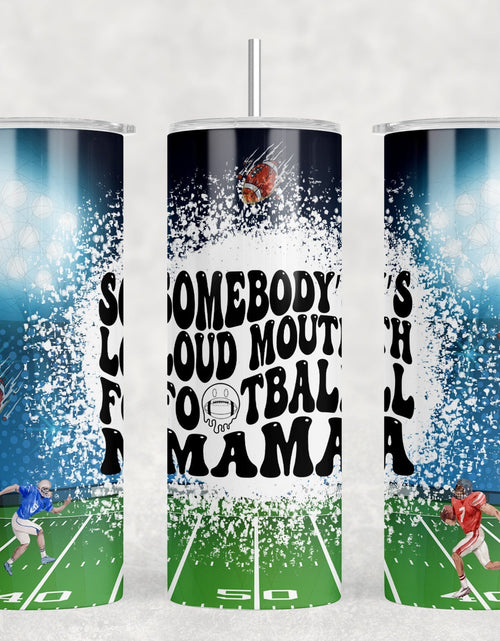 Load image into Gallery viewer, Somebodys Loud Mouth Football Mama - 20 oz Steel Skinny Tumbler - Optional Blue Tooth Speaker - Speaker Color will Vary by Rowdy Ridge Co
