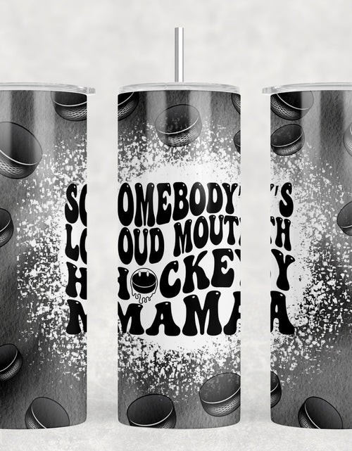 Load image into Gallery viewer, Somebodys Loud Mouth Hockey Mama - 20 oz Steel Skinny Tumbler - Optional Blue Tooth Speaker - Speaker Color will Vary by Rowdy Ridge Co
