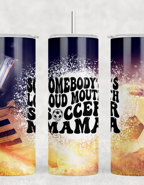 Load image into Gallery viewer, Somebodys Loud Mouth Soccer Mama - 20 oz Steel Skinny Tumbler - Optional Blue Tooth Speaker - Speaker Color will Vary by Rowdy Ridge Co
