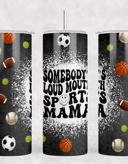 Load image into Gallery viewer, Somebodys Loud Mouth Sports Mama - 20 oz Steel Skinny Tumbler - Optional Blue Tooth Speaker - Speaker Color will Vary by Rowdy Ridge Co
