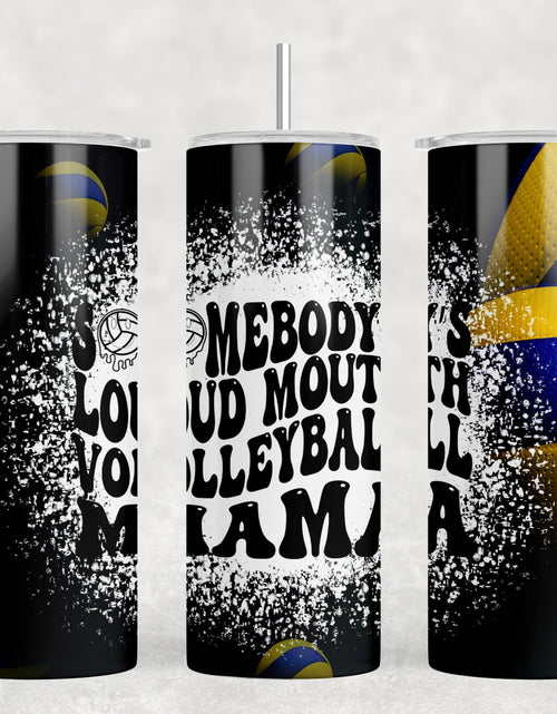 Load image into Gallery viewer, Somebodys Loud Mouth Volleyball Mama - 20 oz Steel Skinny Tumbler - Optional Blue Tooth Speaker - Speaker Color will Vary by Rowdy Ridge Co
