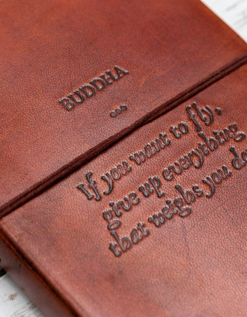 Load image into Gallery viewer, Buddha If You Want To Fly Quote Leather Journal - 8x6 Size by Soothi
