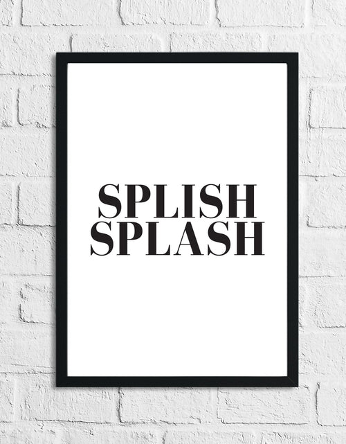 Load image into Gallery viewer, Splish Splash Simple Bold Bathroom Wall Decor Home Print by WinsterCreations™ Official Store
