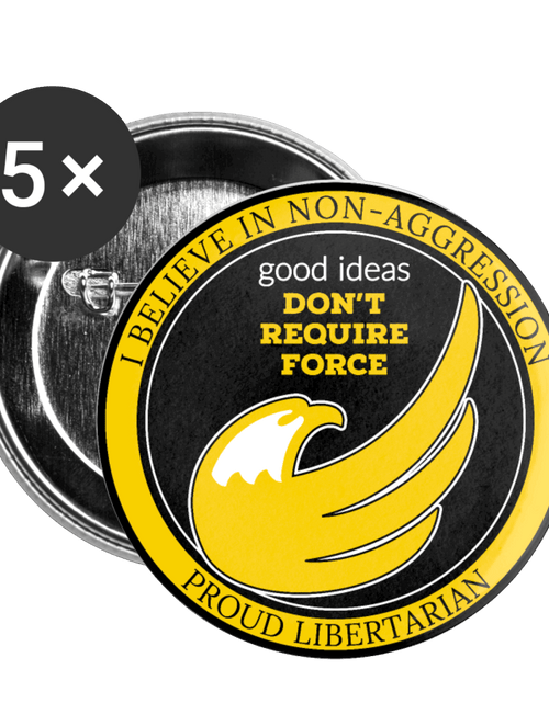 Load image into Gallery viewer, Good Ideas Don't require Force Buttons small 1'' (5-pack) by Proud Libertarian
