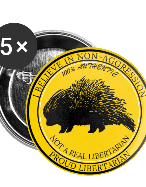 Load image into Gallery viewer, 100% Authentic Not a Real Libertarian Buttons small 1'' (5-pack) by Proud Libertarian
